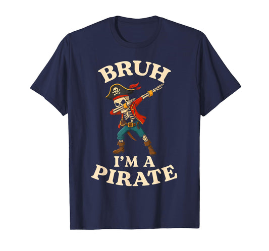 Bruh I'm a Pirate Dabbing Skull Lazy Halloween Costume Funny T-Shirt