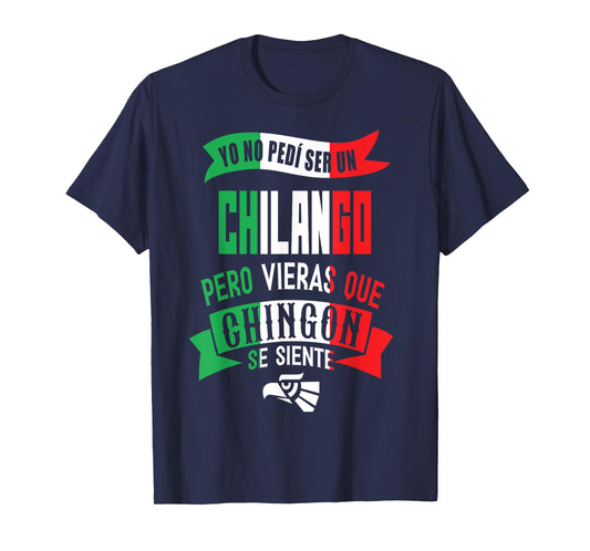 Chilango CDMX Funny Sarcastic Mexicans Street Spanish Slang T-Shirt