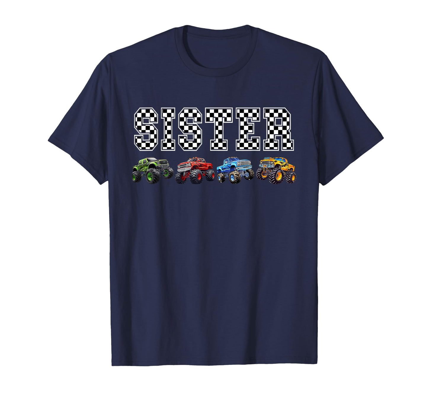 Sister Family Crew Monster Truck Lover Birthday Matching T-Shirt