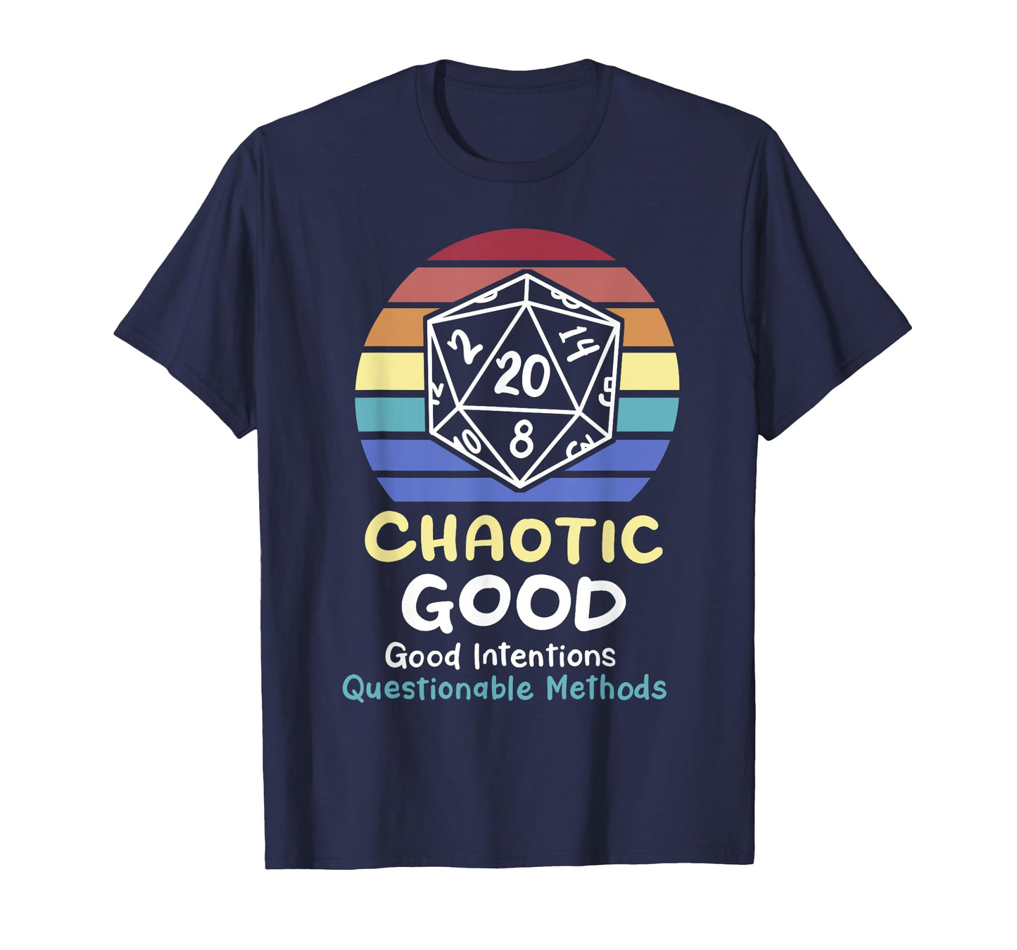 Chaotic Good Intentions Questionable Methods T-Shirt