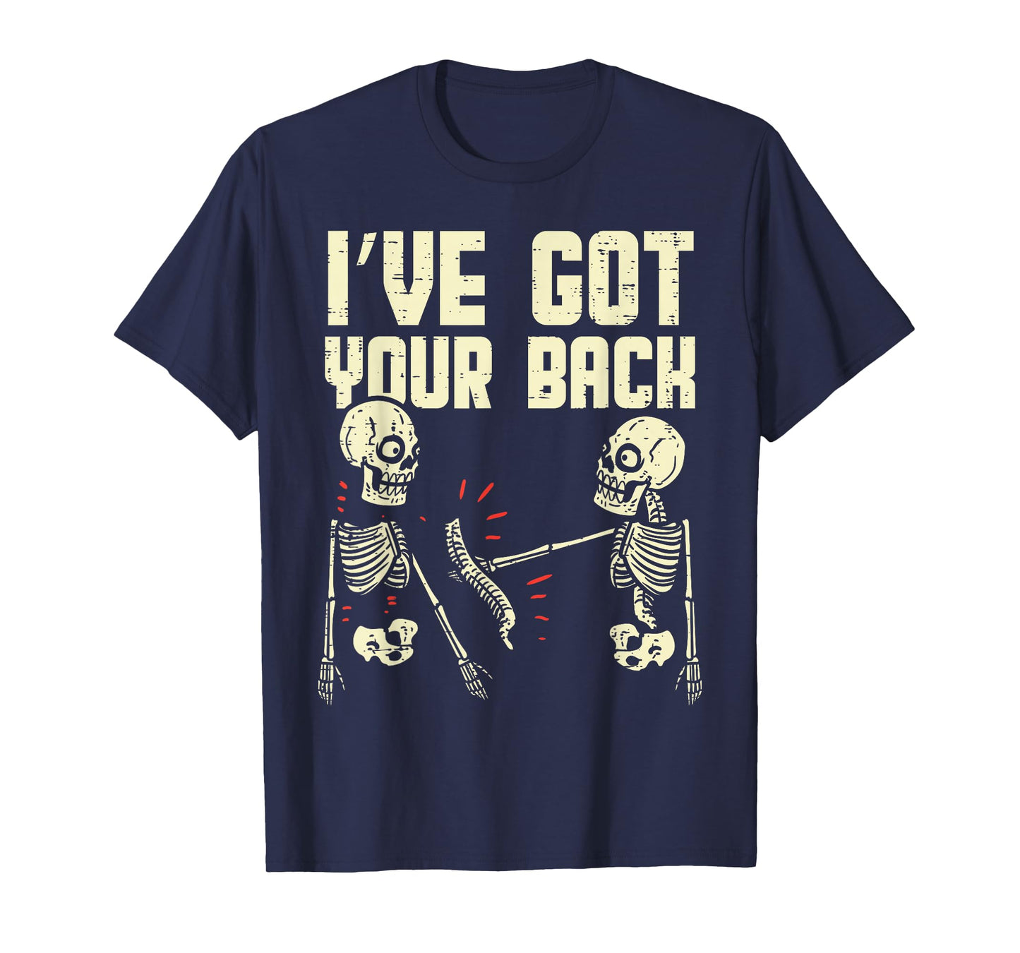Ive Got Your Back Skeleton Spine Funny Halloween Men Women T-Shirt