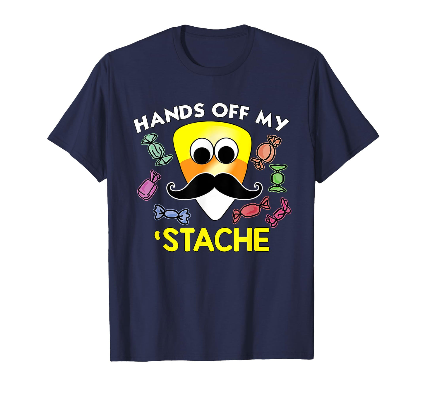 Funny Halloween Hands Off My Stache CandyCorn Mustache Shirt T-Shirt
