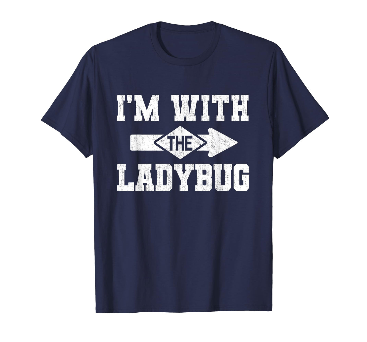 I'm With The Ladybug Lazy Matching Halloween Costume T-Shirt