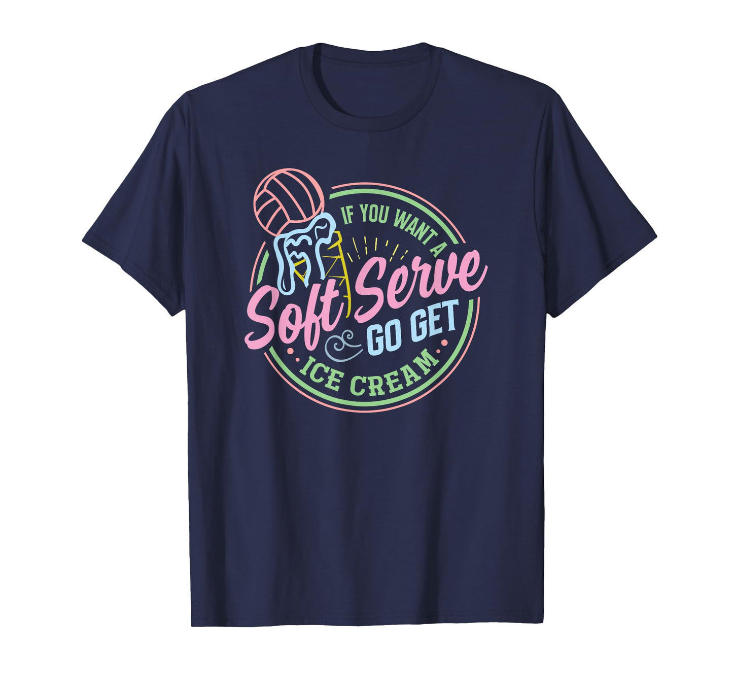 Volleyball Funny Soft Serve Sarcastic Saying for Teen Girls T-Shirt