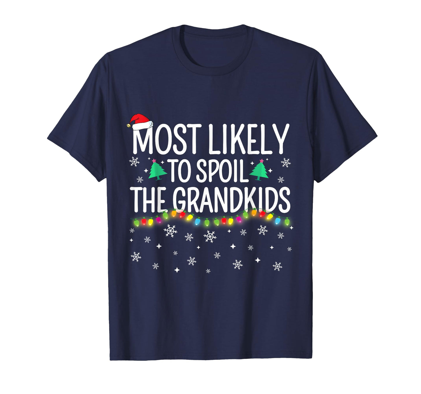 Most Likely To Spoil The Grandkids Family Matching Christmas T-Shirt