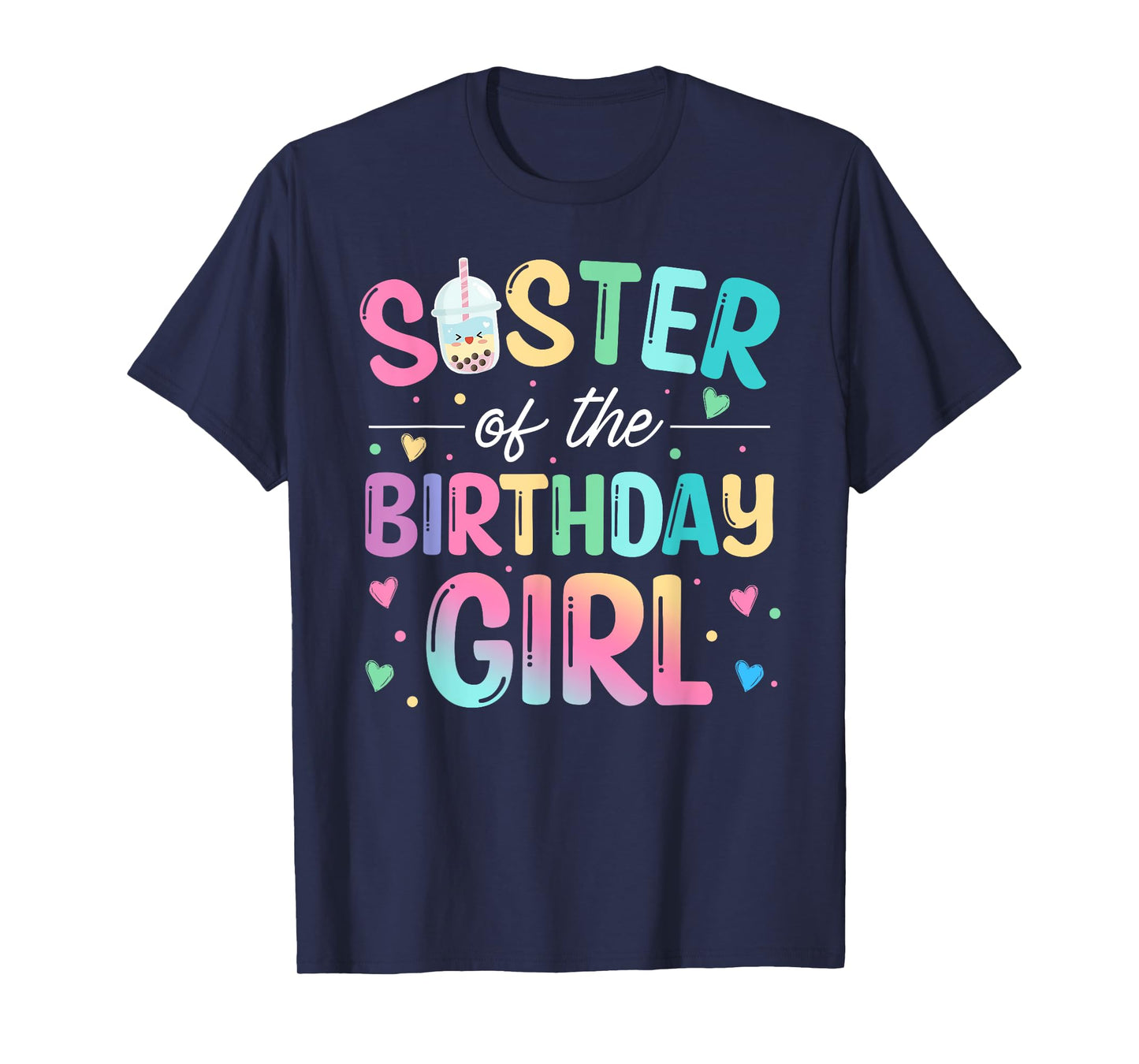 Sister Of The Birthday Girl Bubble Boba Tea Party Family T-Shirt