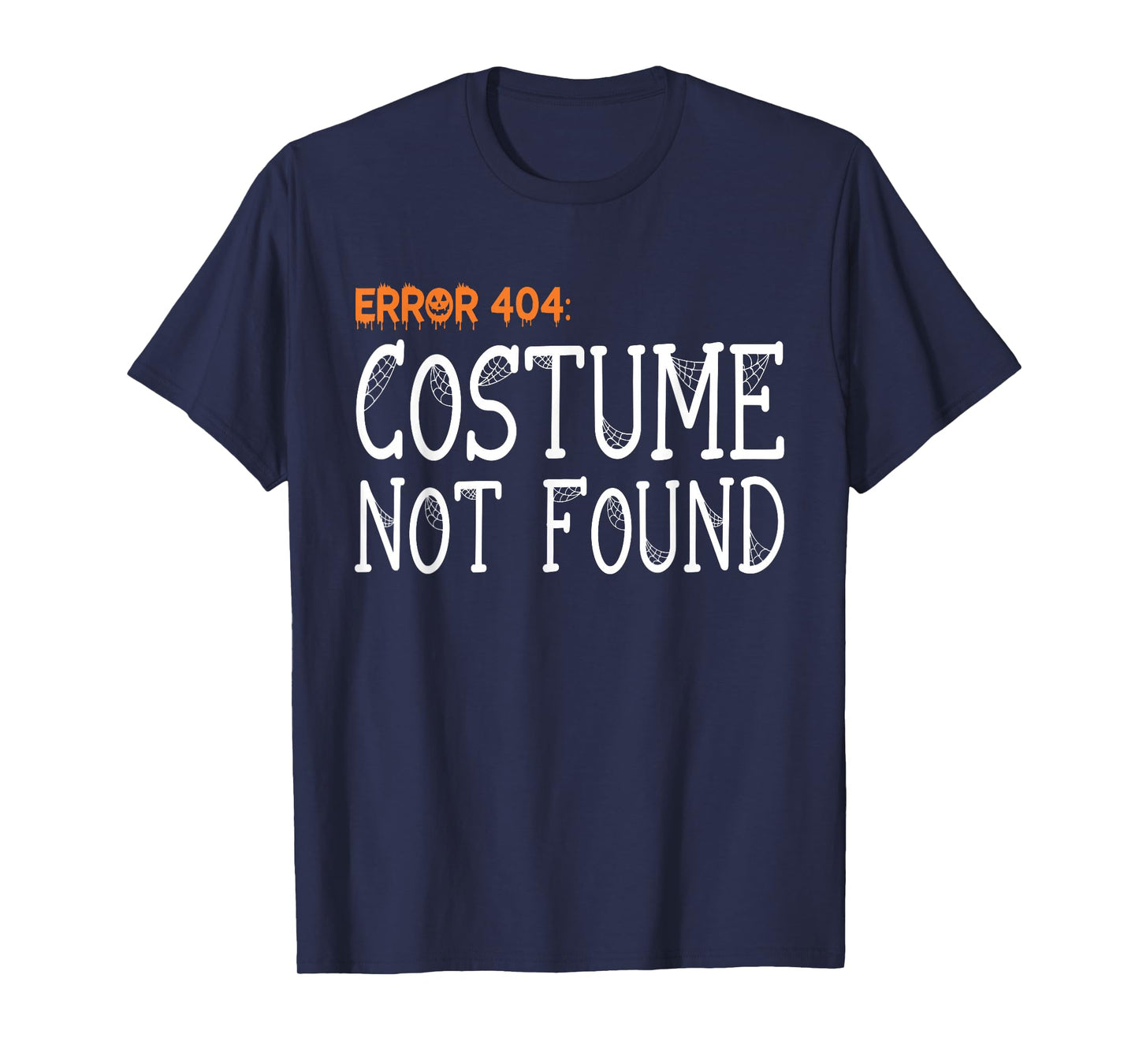 Error 404 Costume Not Found Funny Halloween T-Shirt