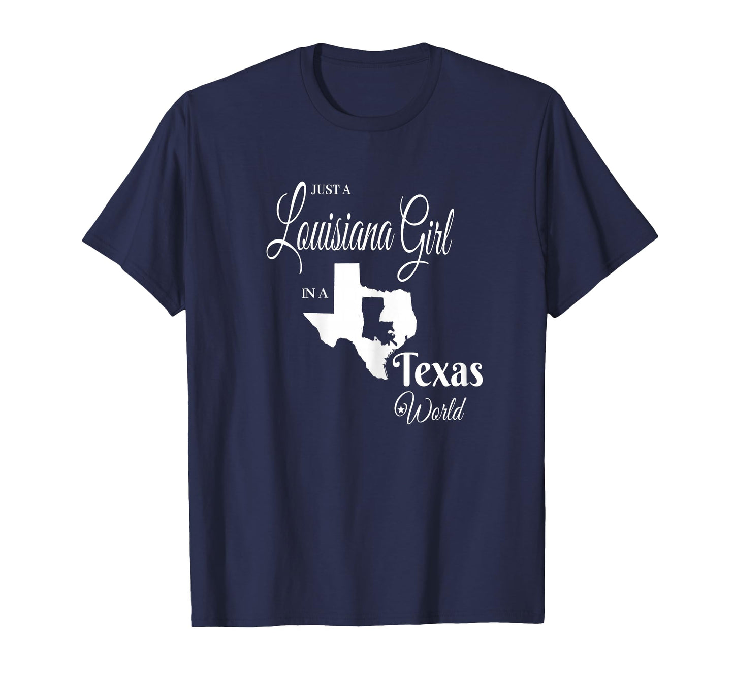 Funny, "Louisiana Girl in a Texas World" T-Shirt T-Shirt
