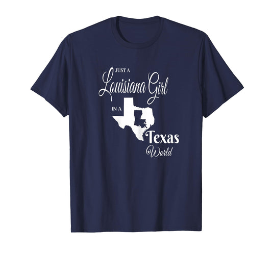 Funny, "Louisiana Girl in a Texas World" T-Shirt T-Shirt