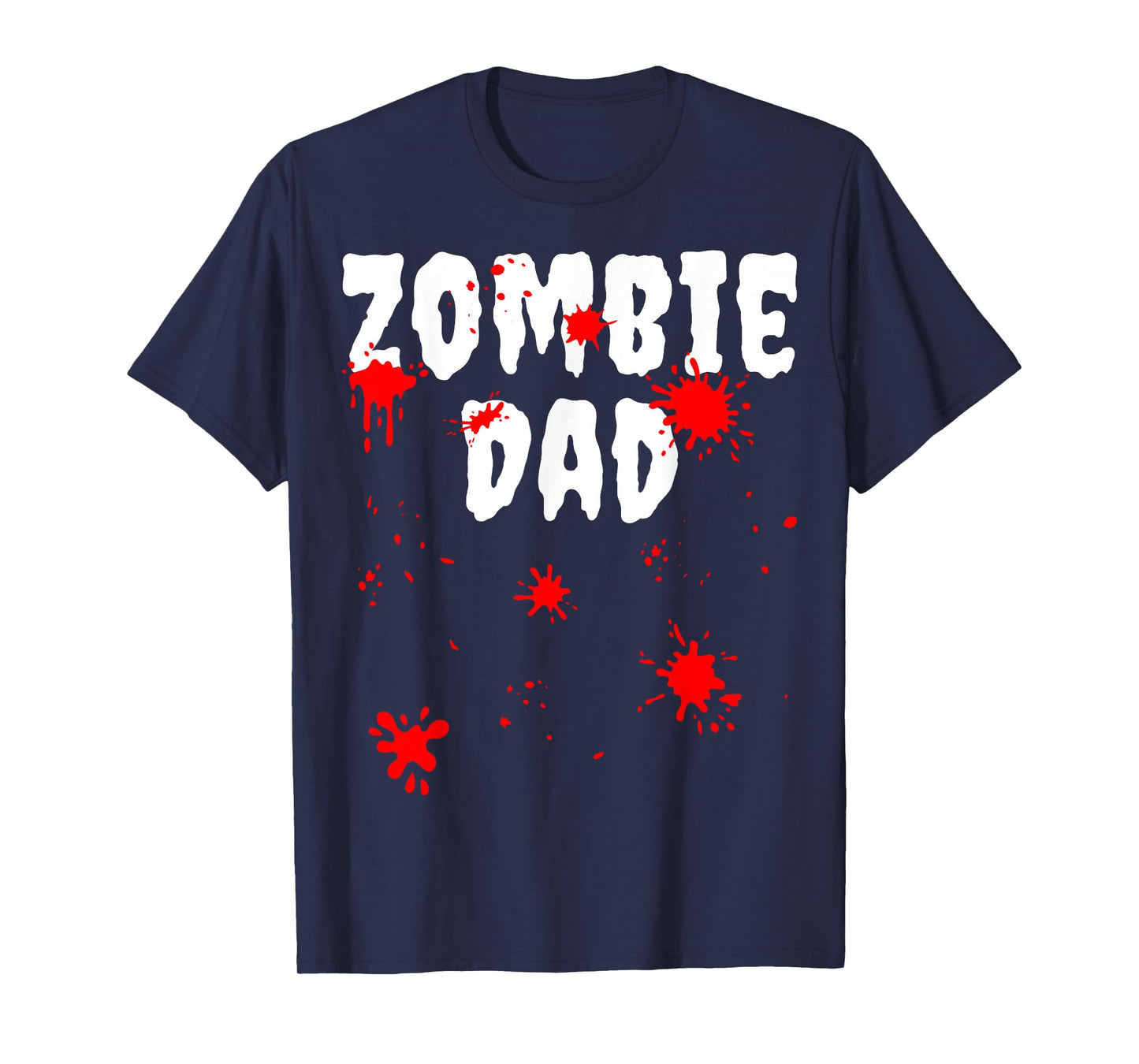 Zombie Dad Spooky Ghost Blood Splatter Halloween Father T-Shirt
