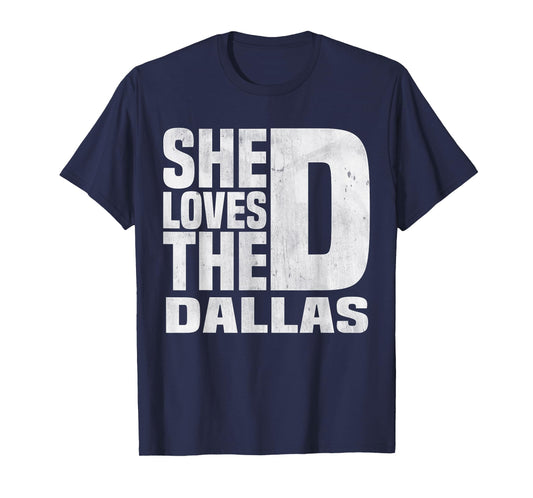 She Wants The D For Dallas Hilarious Lady Funny Dallas Joke T-Shirt