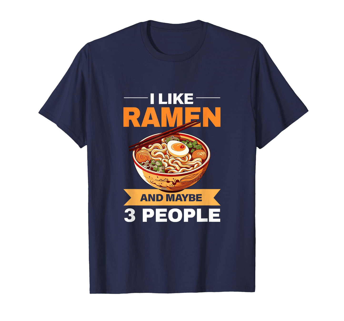 I Like Ramen Noodles Eater Ramen Food Lovers T-Shirt