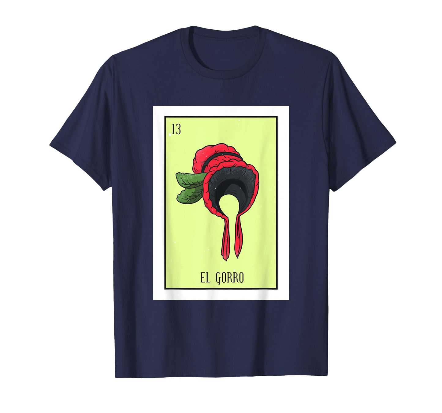 El Gorro Lottery Card Gift The Hat Card Mexican Lottery T-Shirt