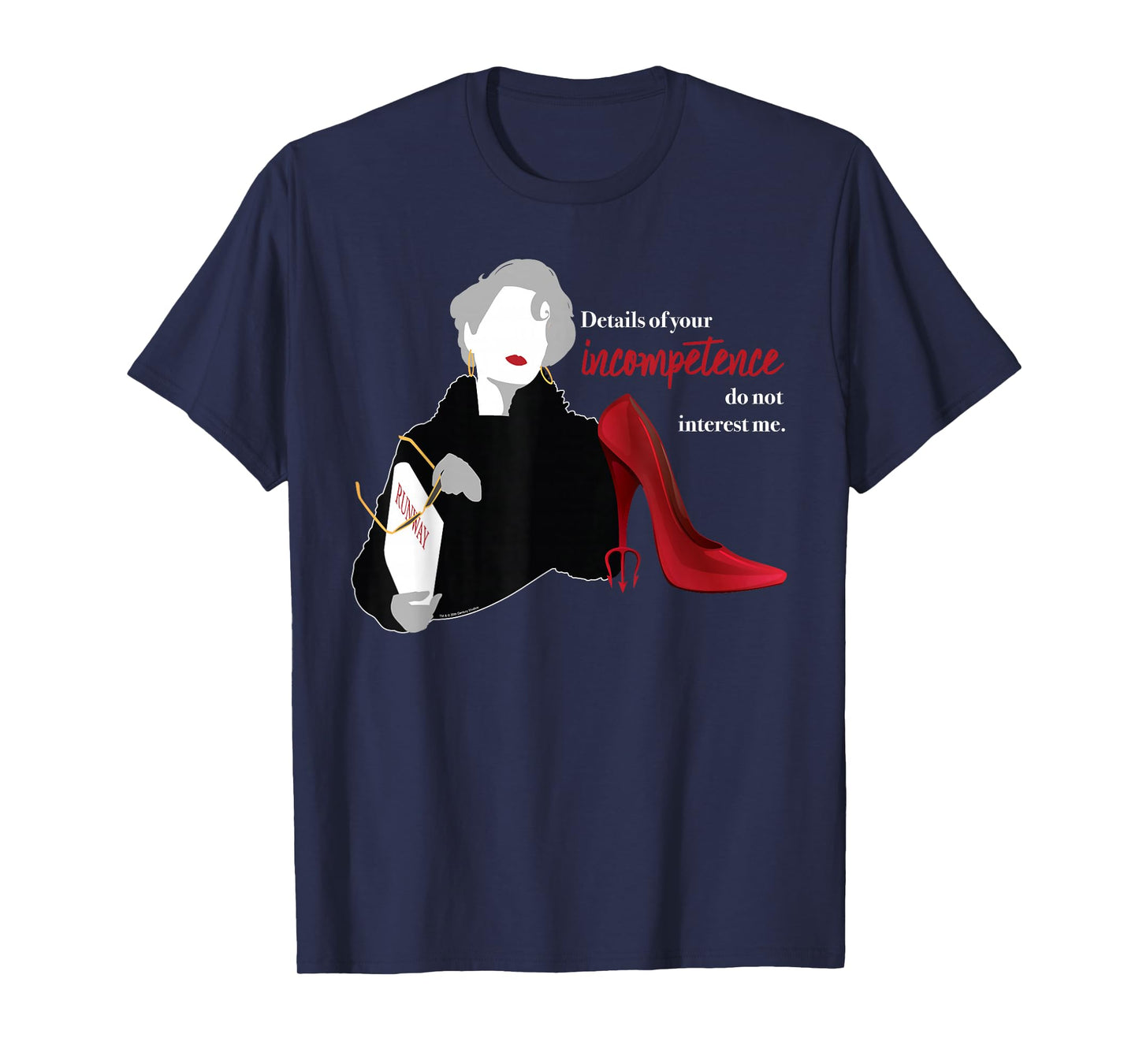 The Devil Wears Prada Miranda Details of Your Incompetence T-Shirt