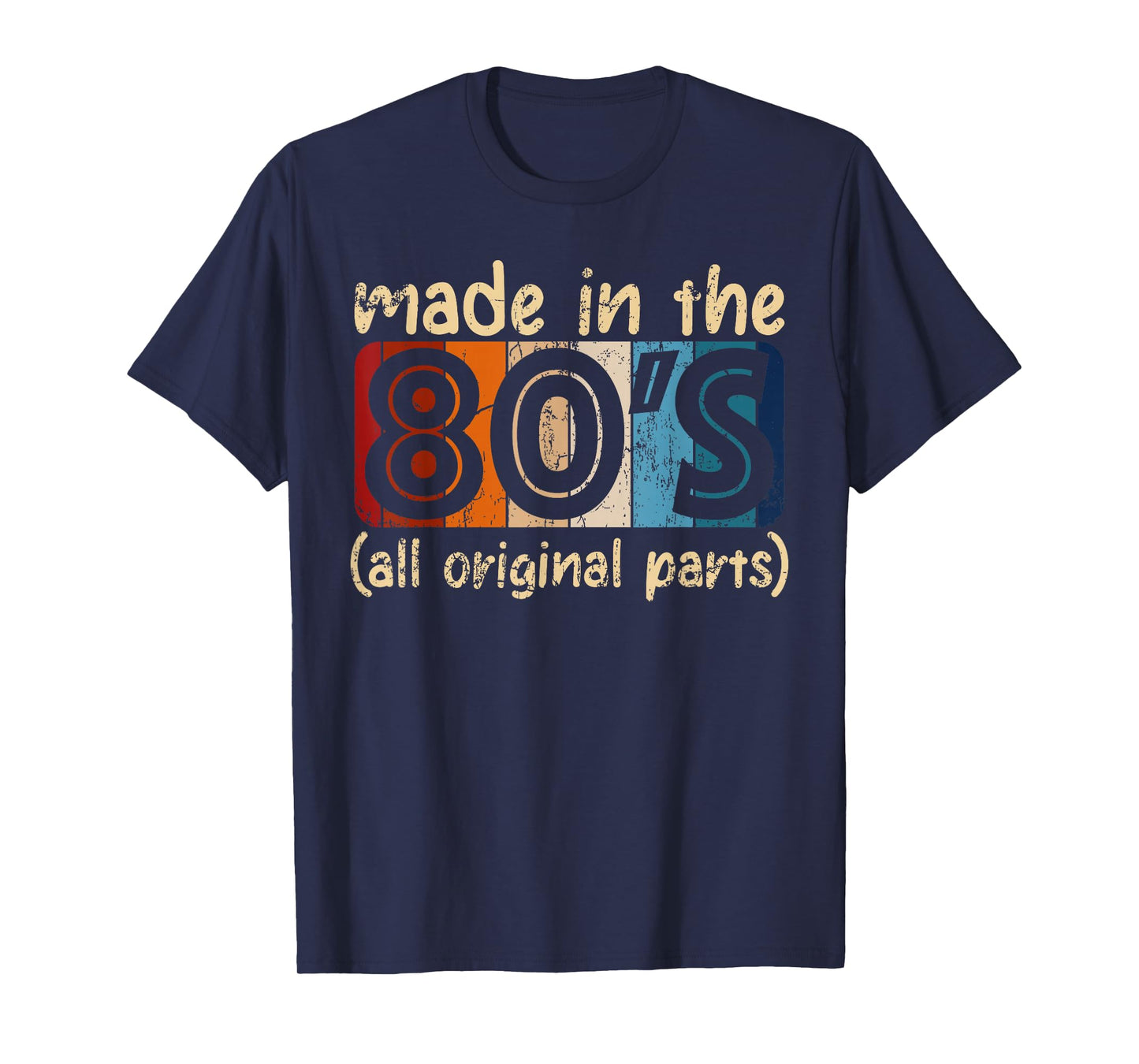 Made In The 80s All Original Part Retro Vintage T-Shirt