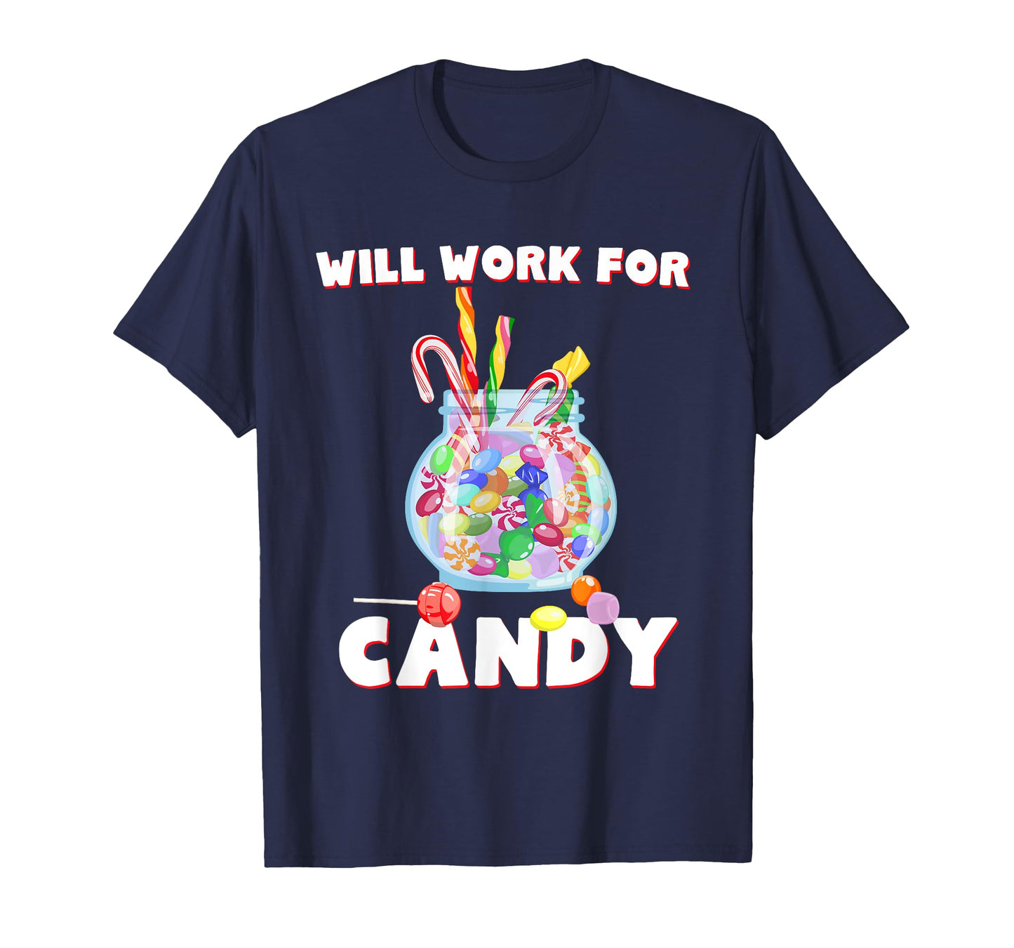 Will Work For Candy Halloween Shirt Funny Tshirt Gift T-Shirt