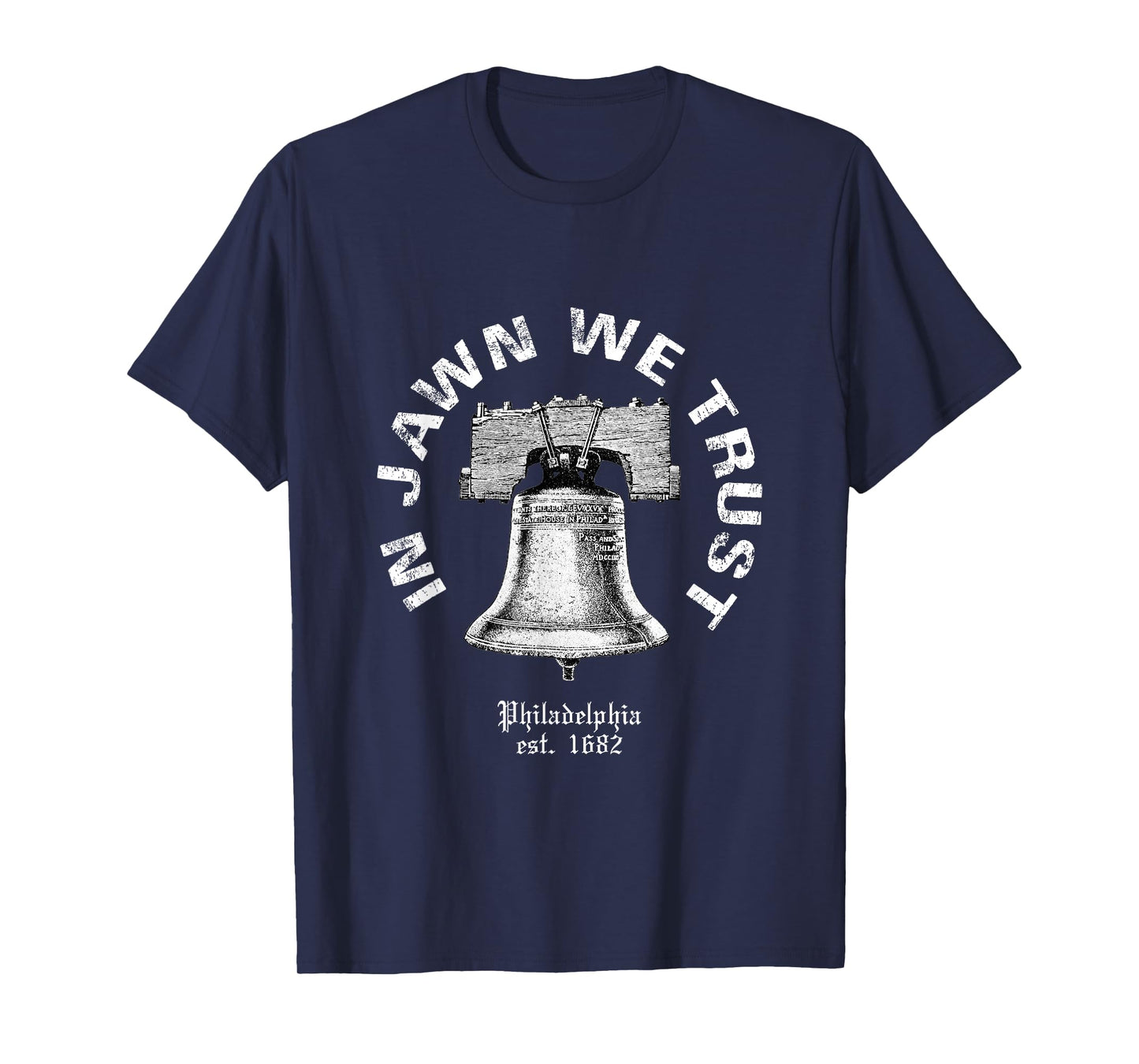 Philadelphia Philly In Jawn We Trust Liberty Bell T Shirt T-Shirt