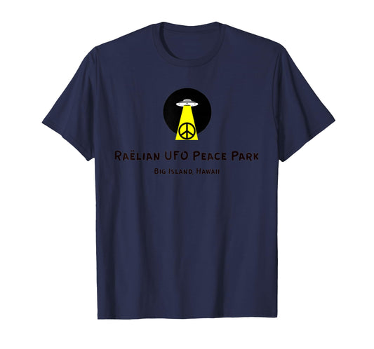 Raëlian UFO Peace Park Big Island Hawaii Strange Alien Gift T-Shirt