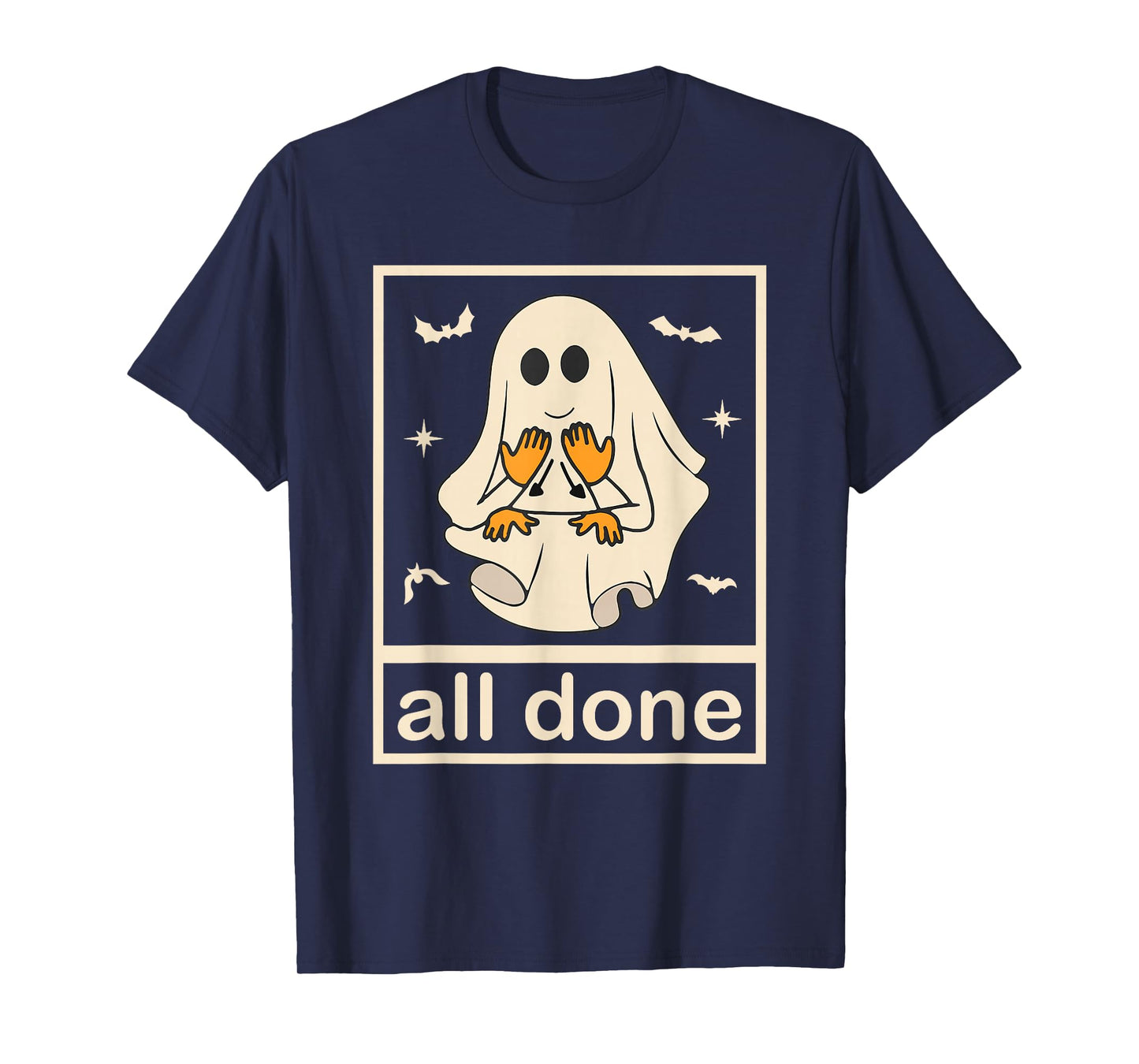 All Done Sign Language Ghost Speech Pathology Teacher T-Shirt