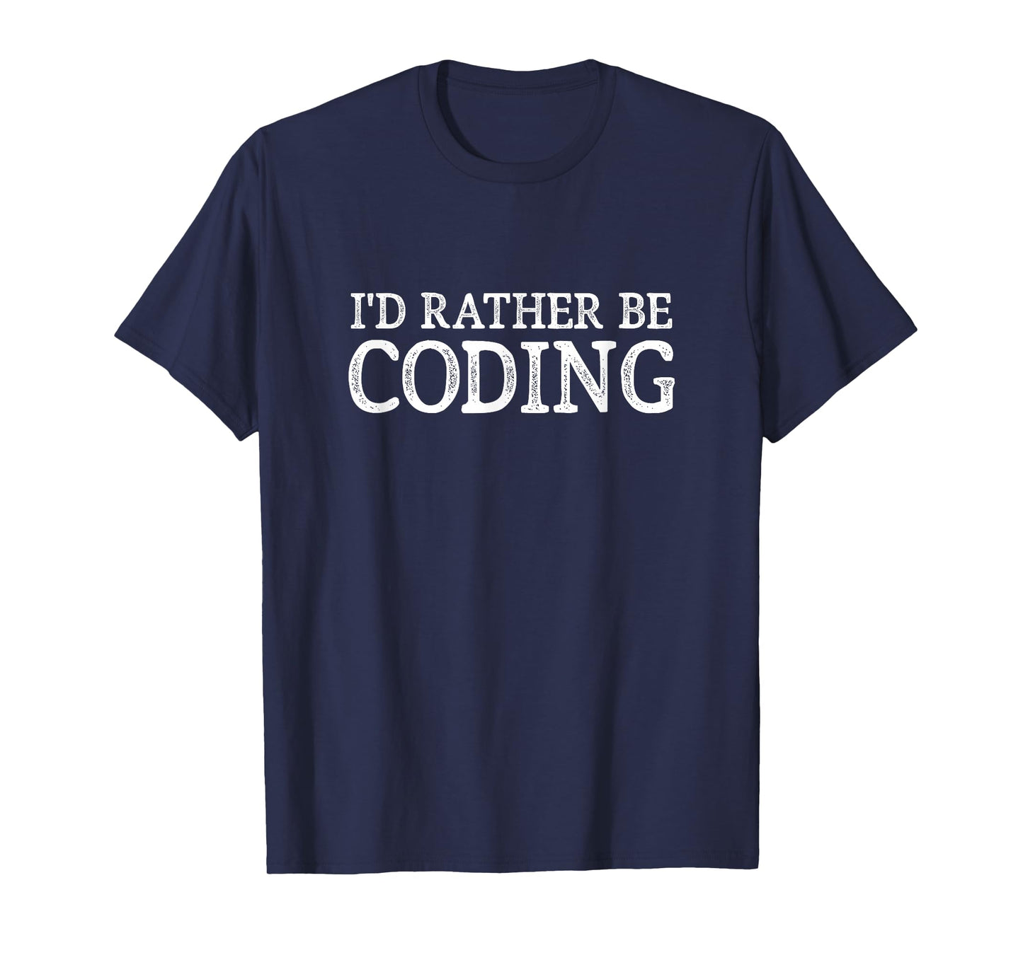 I'd Rather Be Coding - Vintage Style - T-Shirt