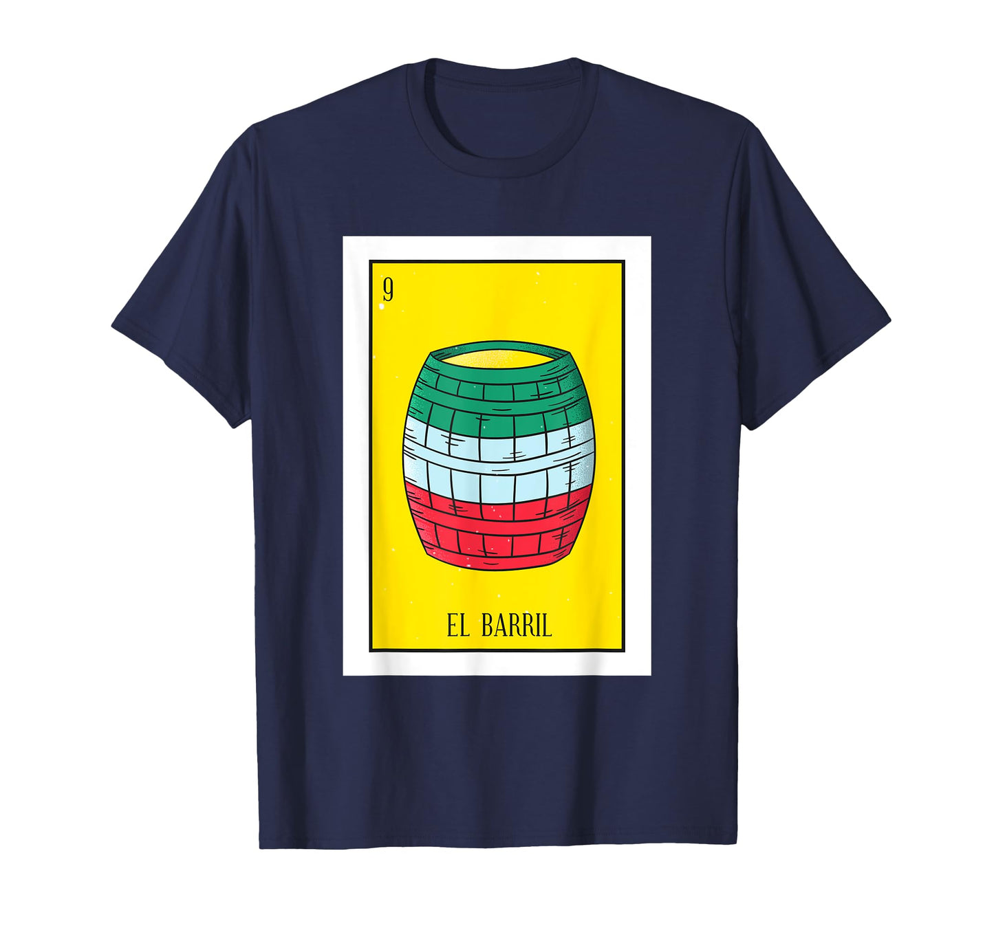 El Barril Lottery Il Barrell Mexican card Lottery T-Shirt