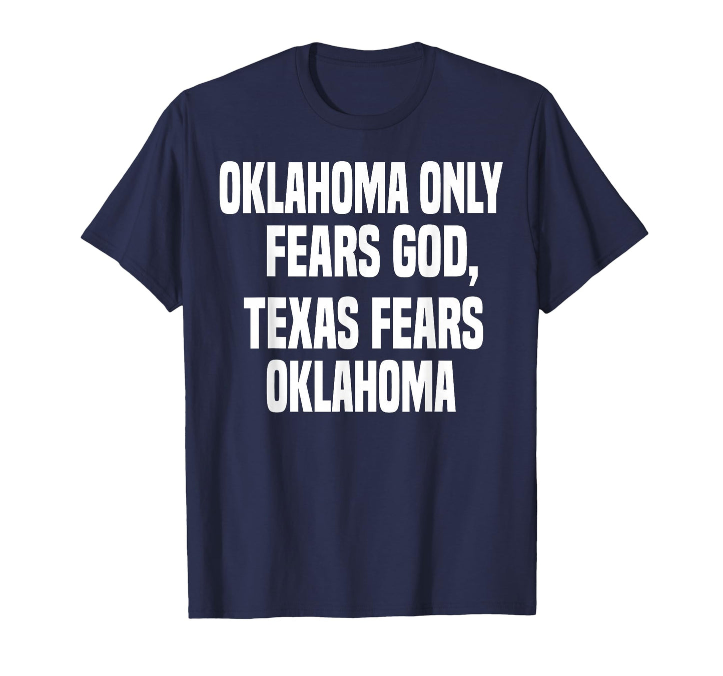 Oklahoma Only Fears God Texas Fears Oklahoma T-Shirt