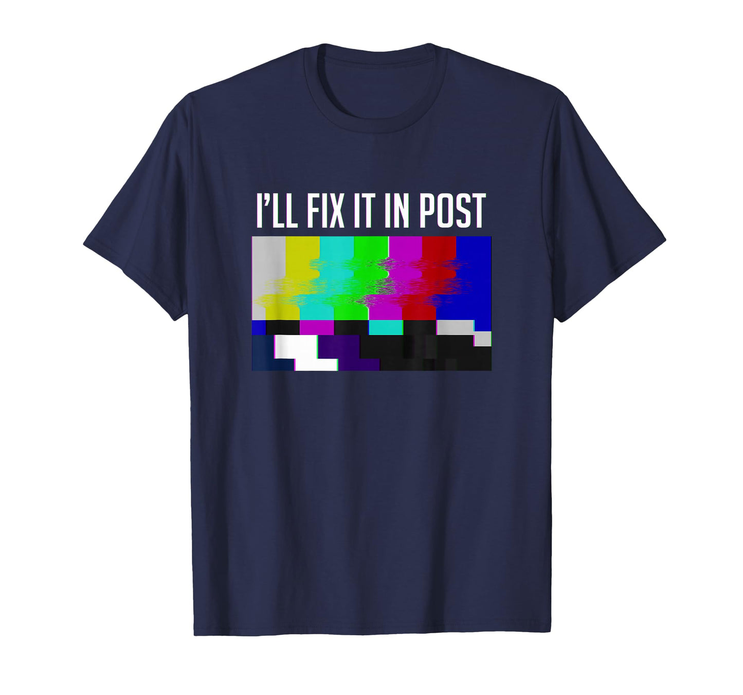 "I'll fix it in post" funny film maker t-shirt T-Shirt