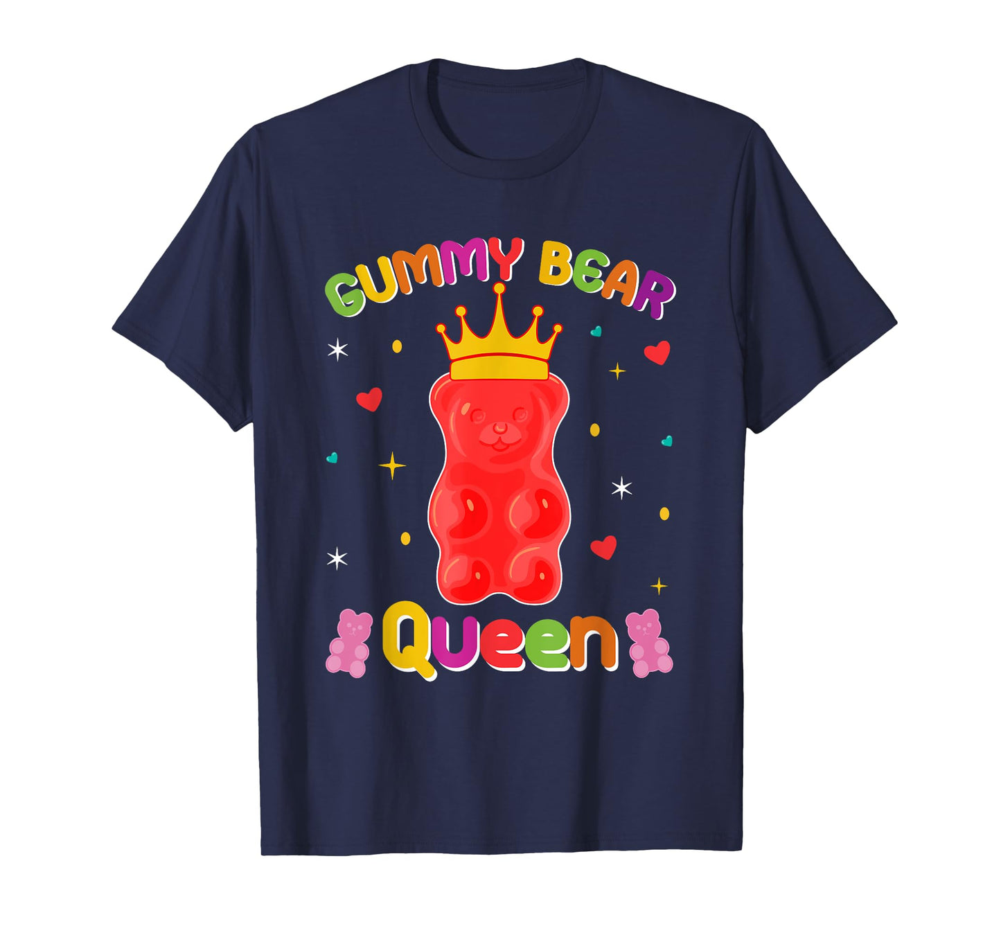 Gummy Bear Queen Sweet Candy Gummy Bear Queen T-Shirt