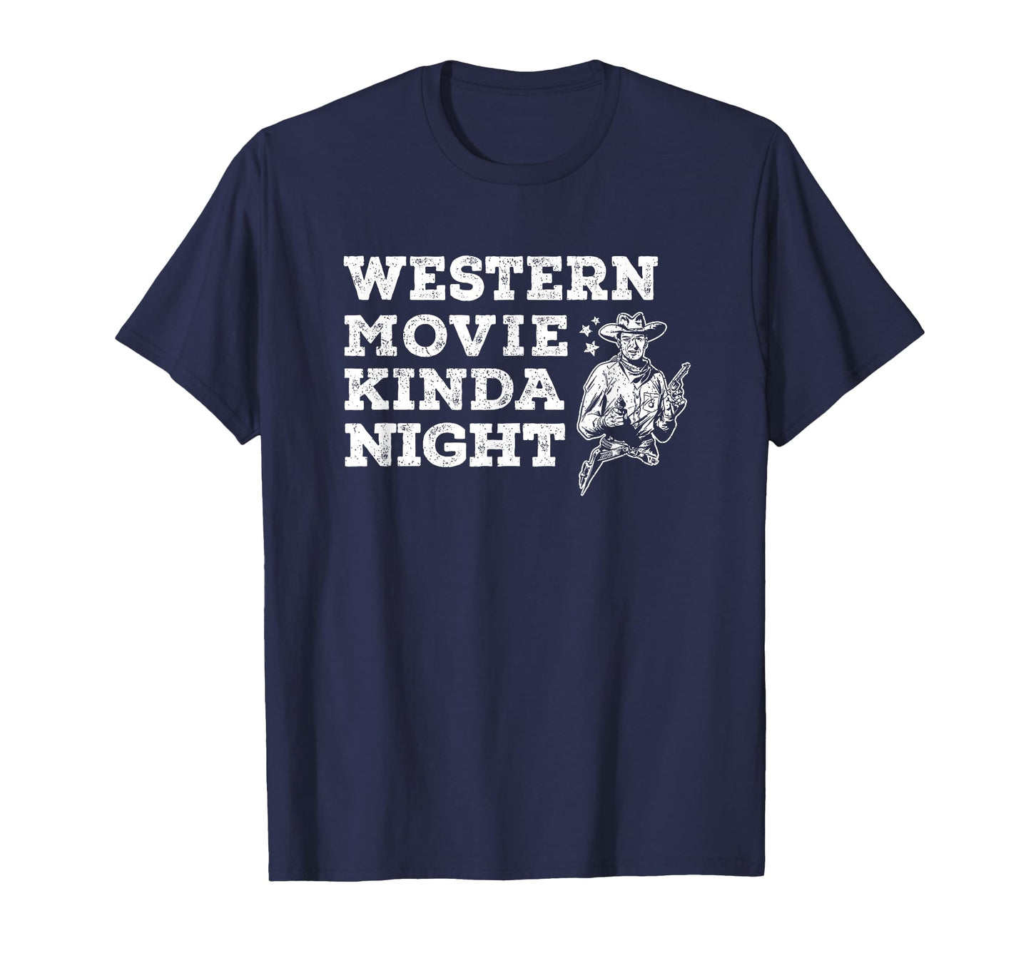 Western Movie Kinda Night Old Wild West Cowboys Binge Watch T-Shirt