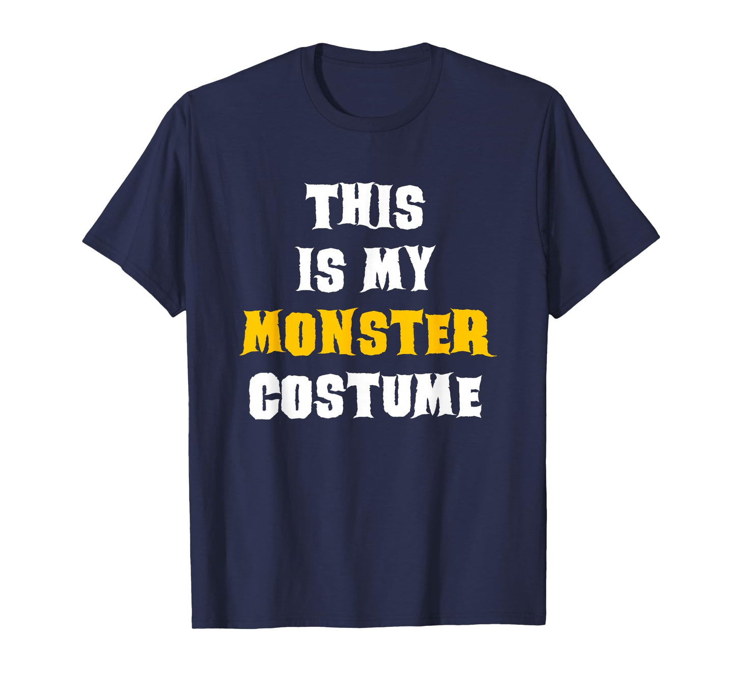 This Is My Monster Halloween Costume Simple Last Minute T-Shirt