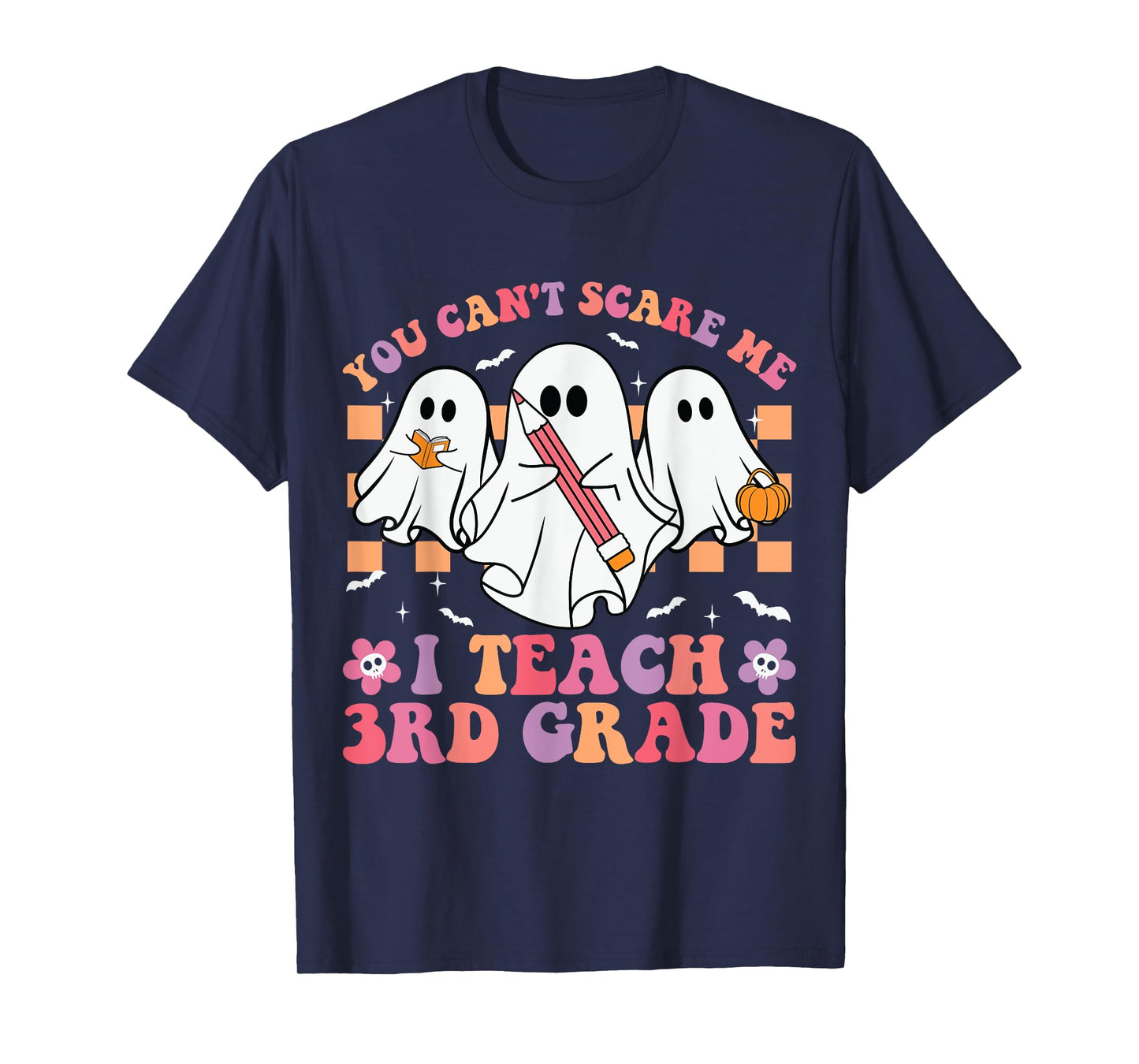 You Can't Scare Me I Teach 3rd Grade Teacher Halloween Ghost T-Shirt
