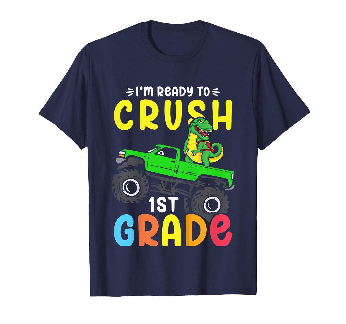 Kids I'm Ready To Crush 1st Grade Dino Monster Truck Boys T-Shirt