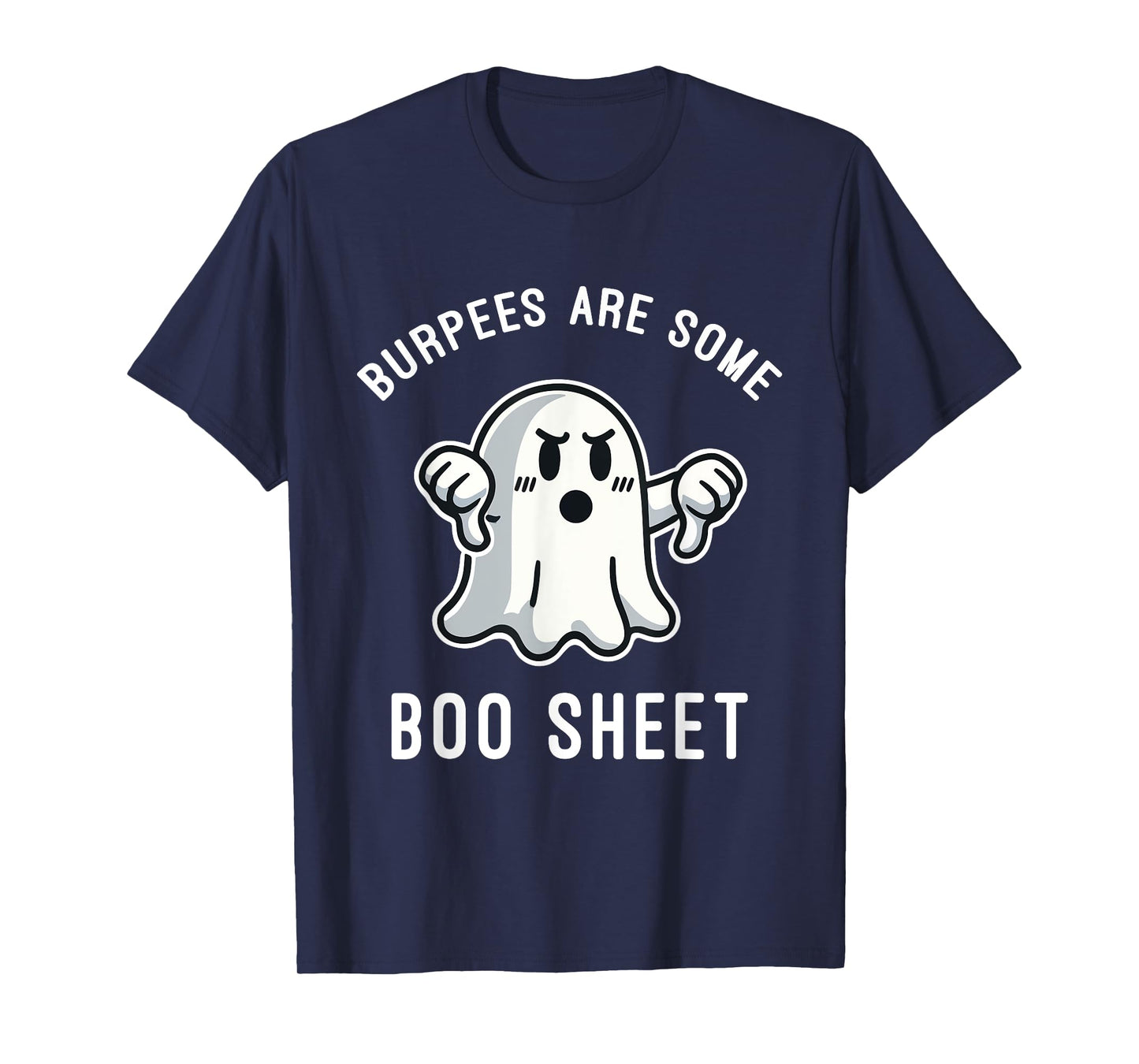 Burpees Are Boo Sheet, Ghost, Funny Halloween Gym Workout T-Shirt