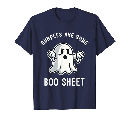 Burpees Are Boo Sheet, Ghost, Funny Halloween Gym Workout T-Shirt