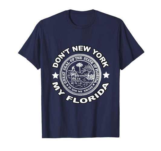 Don't New York my Florida Florida Flag Retro USA Vintage T-Shirt