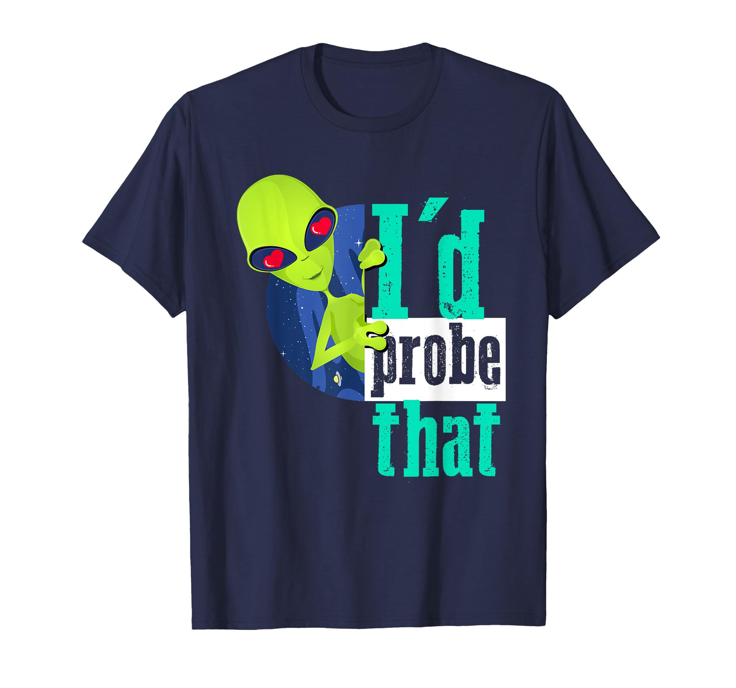 Funny Alien Shirts for Men - Alien Probe Shirt Gift T-Shirt