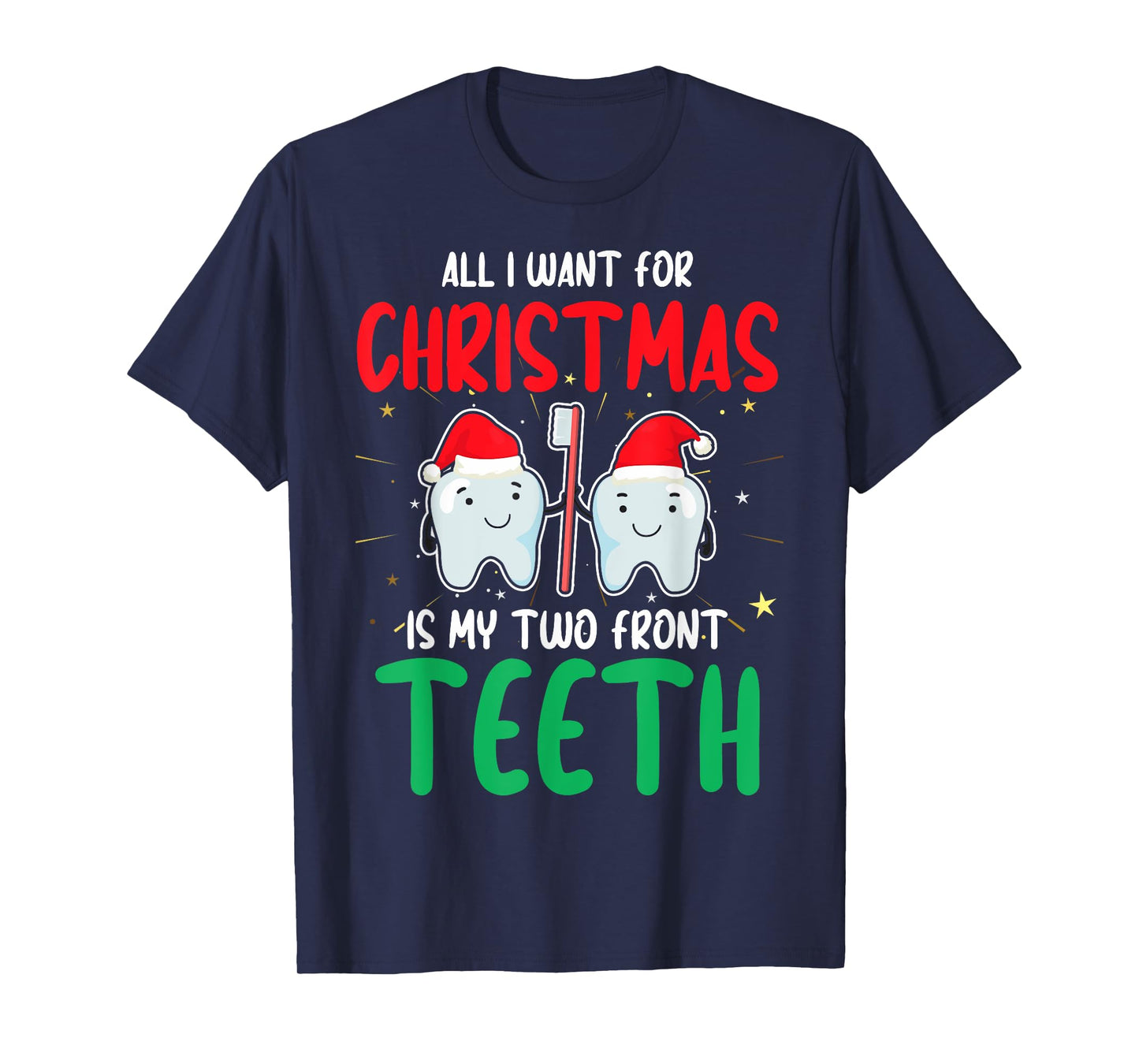 2 Teeth Two Front Teeth My Two Front Teeth Tooth Christmas T-Shirt