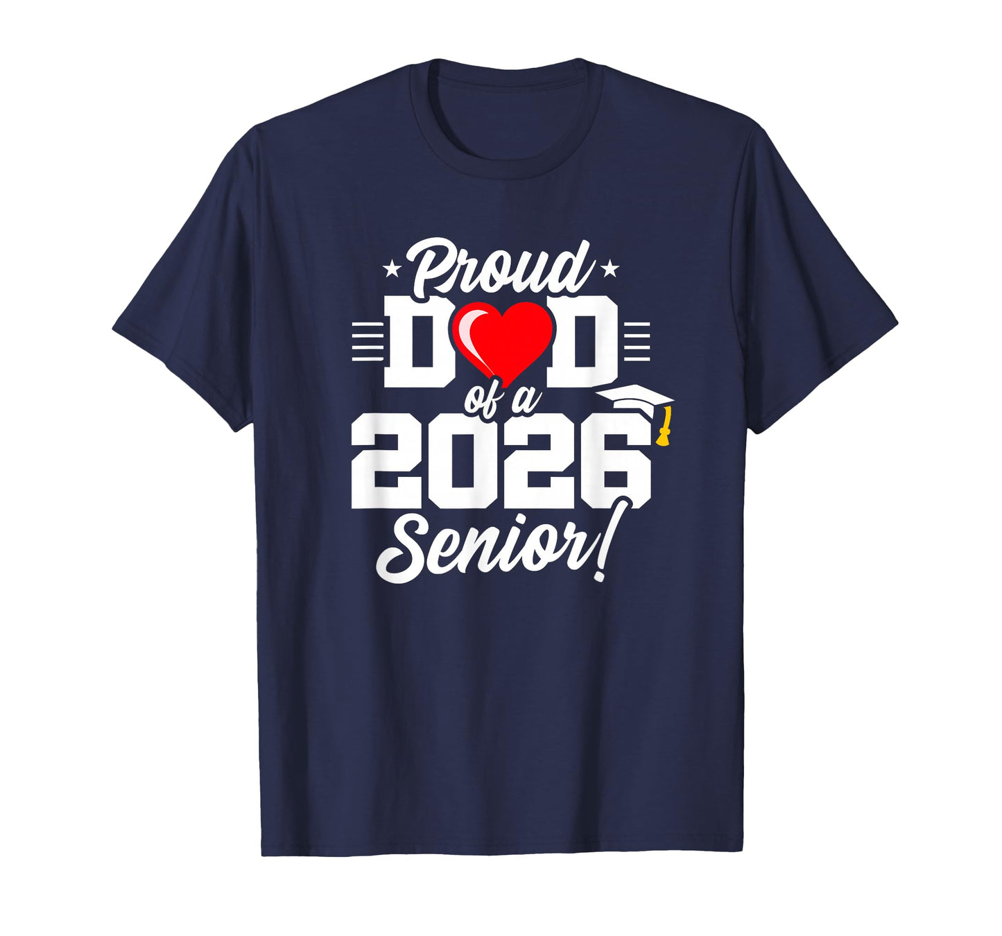 Class of 2026 - Senior Year - Proud Dad - Senior 2026 T-Shirt