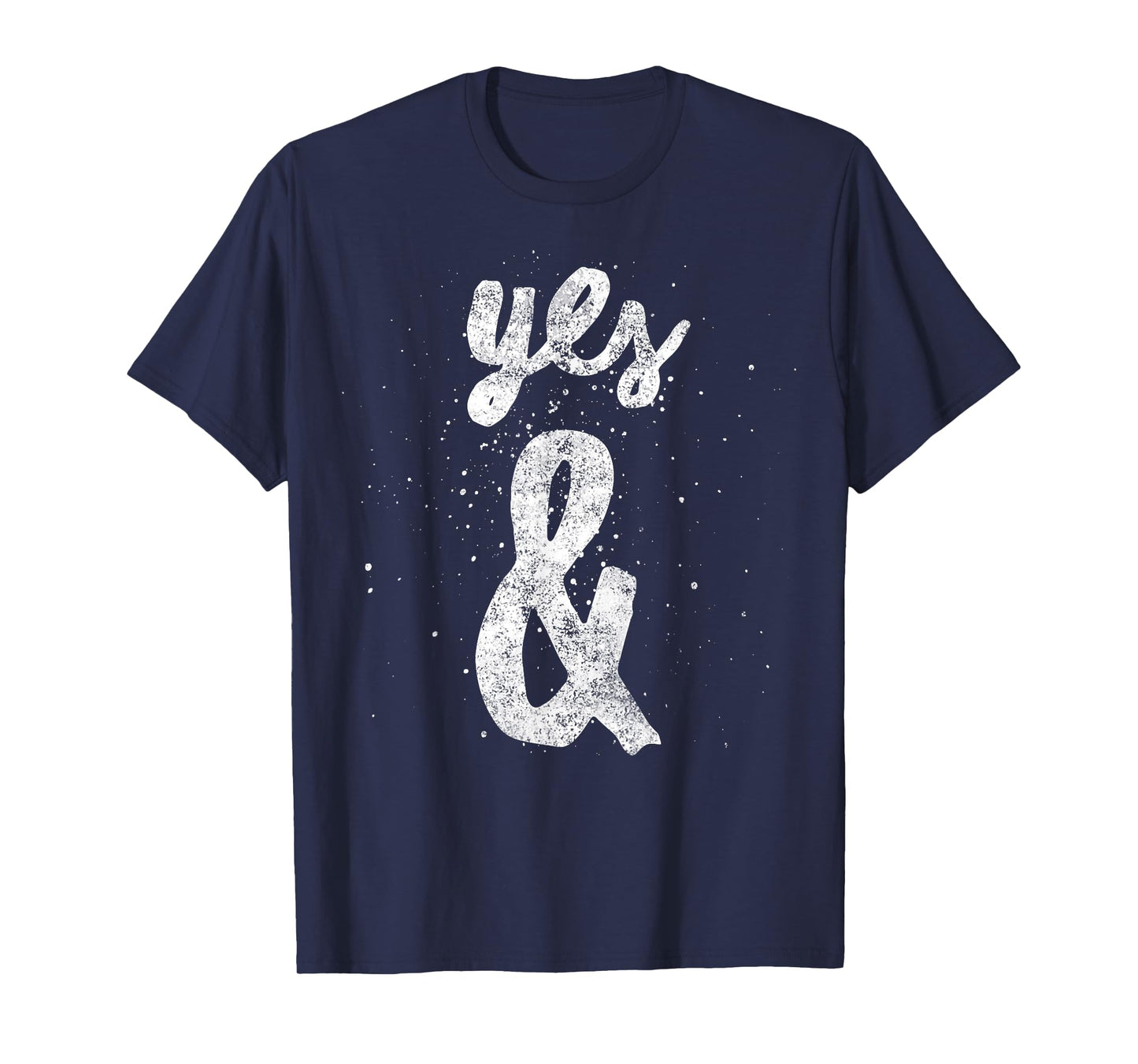 Yes & Improv Rule Gift for Improvisation Comedy Actor T-Shirt