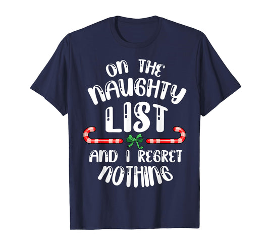 On the naughty list Xmas Christmas Candy cane funny quote T-Shirt