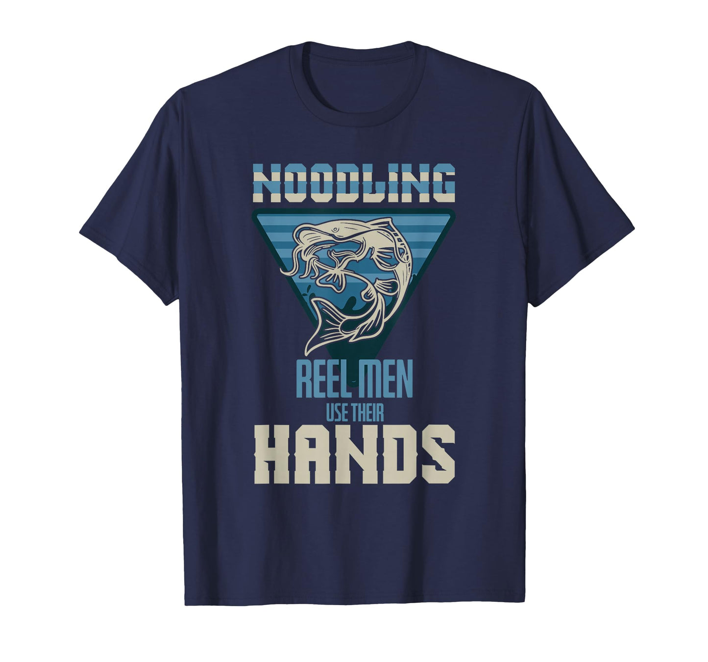 Funny Noodling Hands Noodle Fishing Fishermen T-Shirt