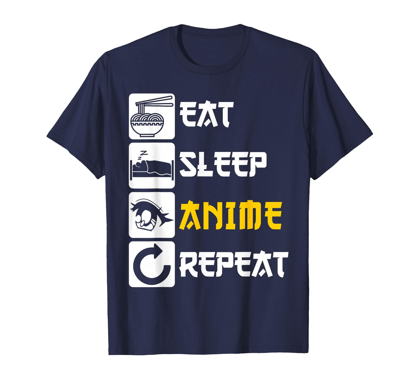 Eat Sleep Anime Repeat | Manga Japan Saying Cosplay K-Pop T-Shirt