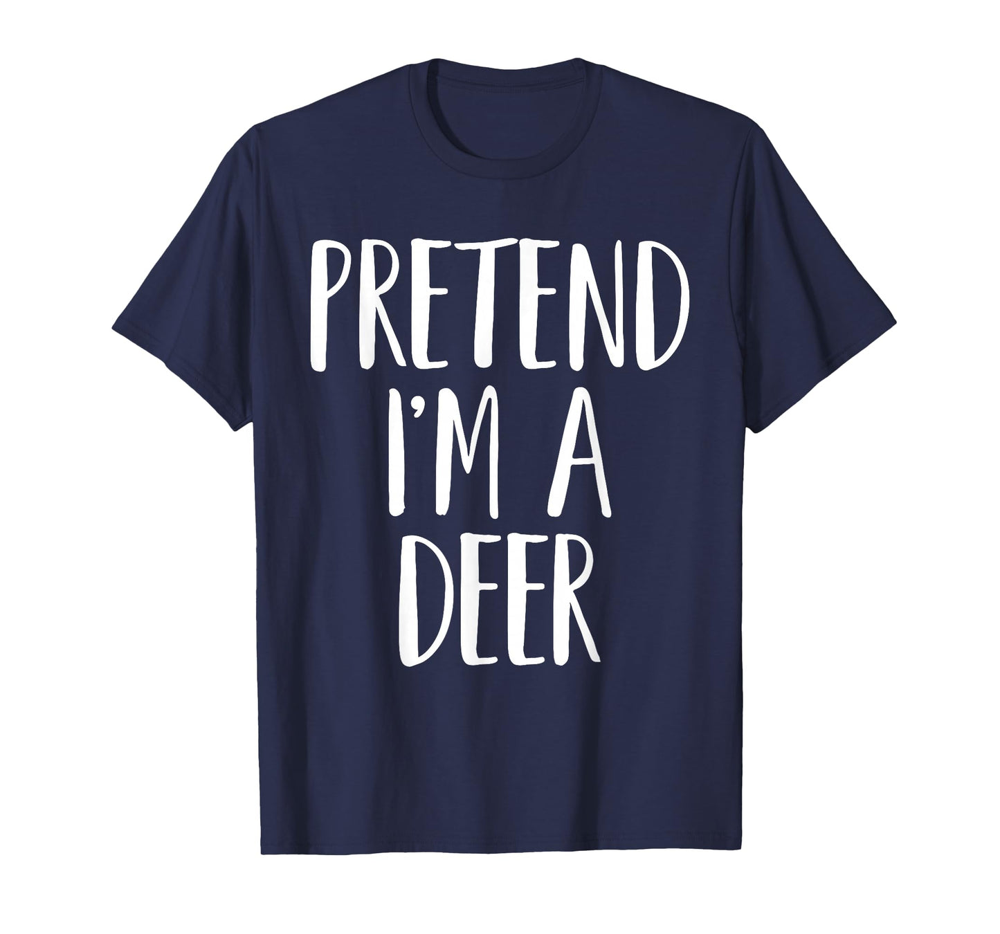 Pretend I'm A Deer Family Women Men Kids Halloween Costume T-Shirt