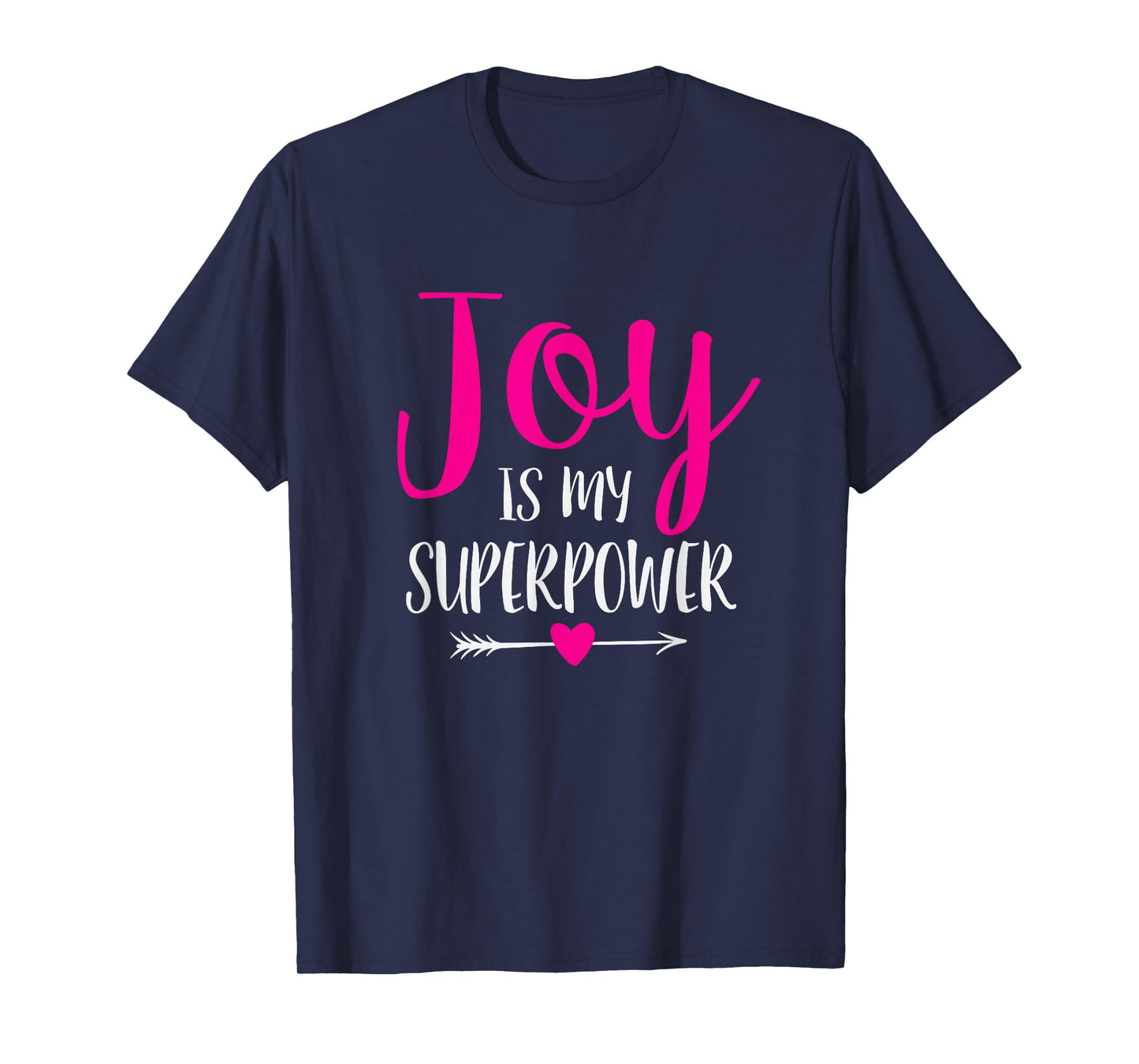 Joy is My Superpower T-Shirt