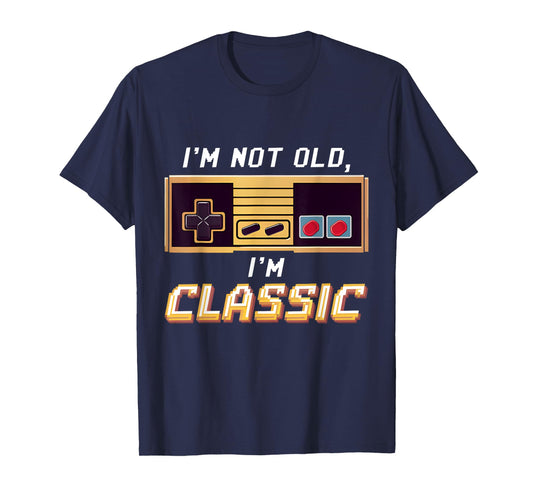 I'm Not Old I'm Classic Retro Gaming Old Gamers Nostalgic T-Shirt
