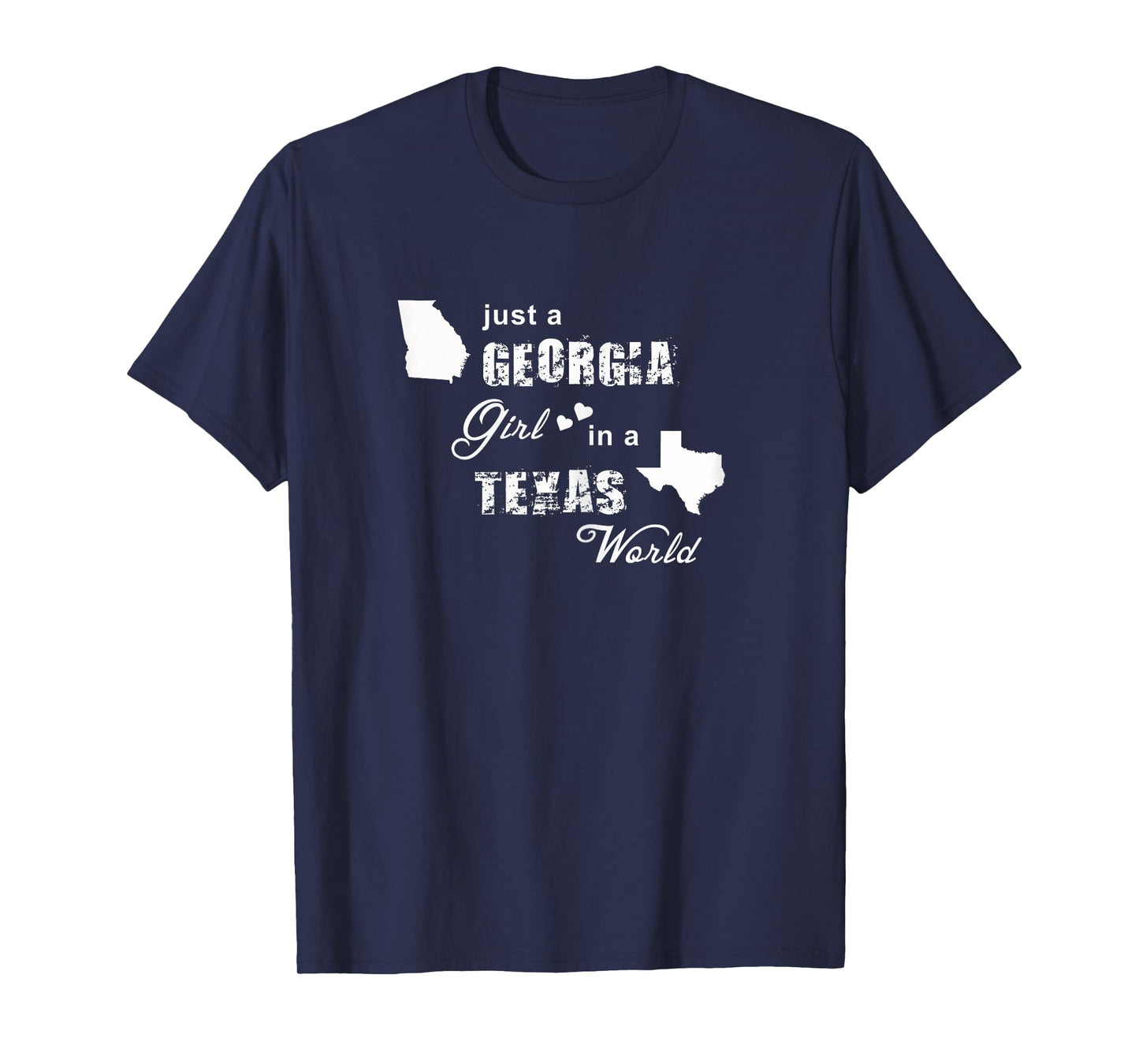 Just a Georgia girl in a Texas world t shirt printing T-Shirt