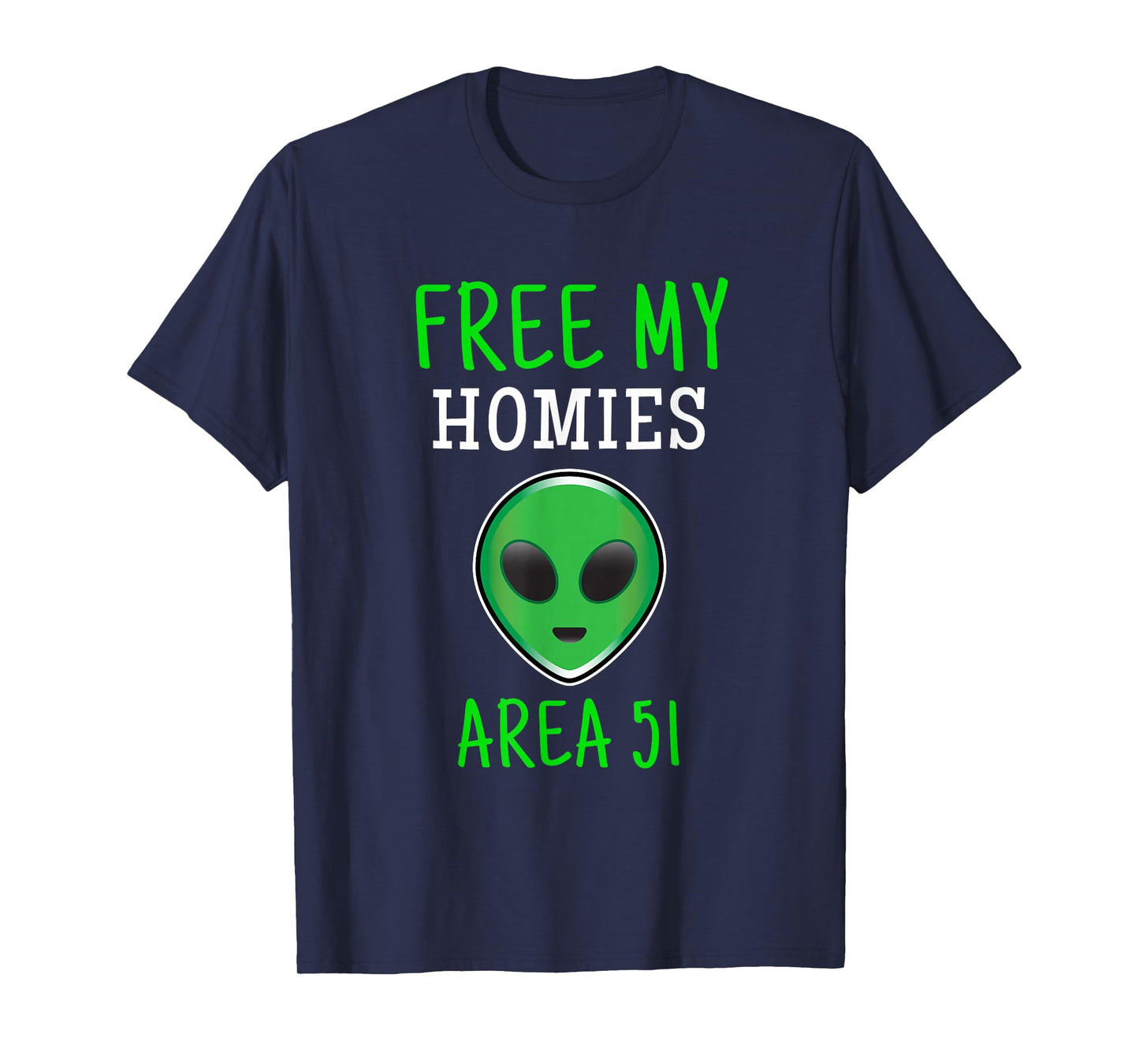 Free My Homies Area 51 Funny Alien T-Shirt