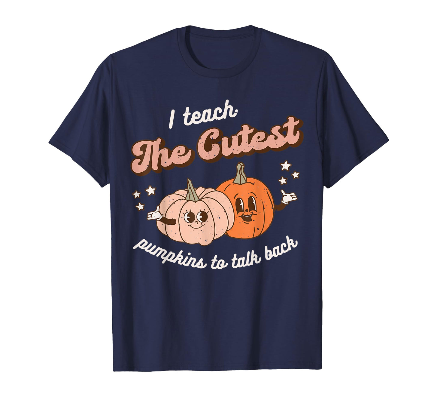 I Teach The Cutest Pumpkins To Talk Fall Speech Therapy SLP T-Shirt