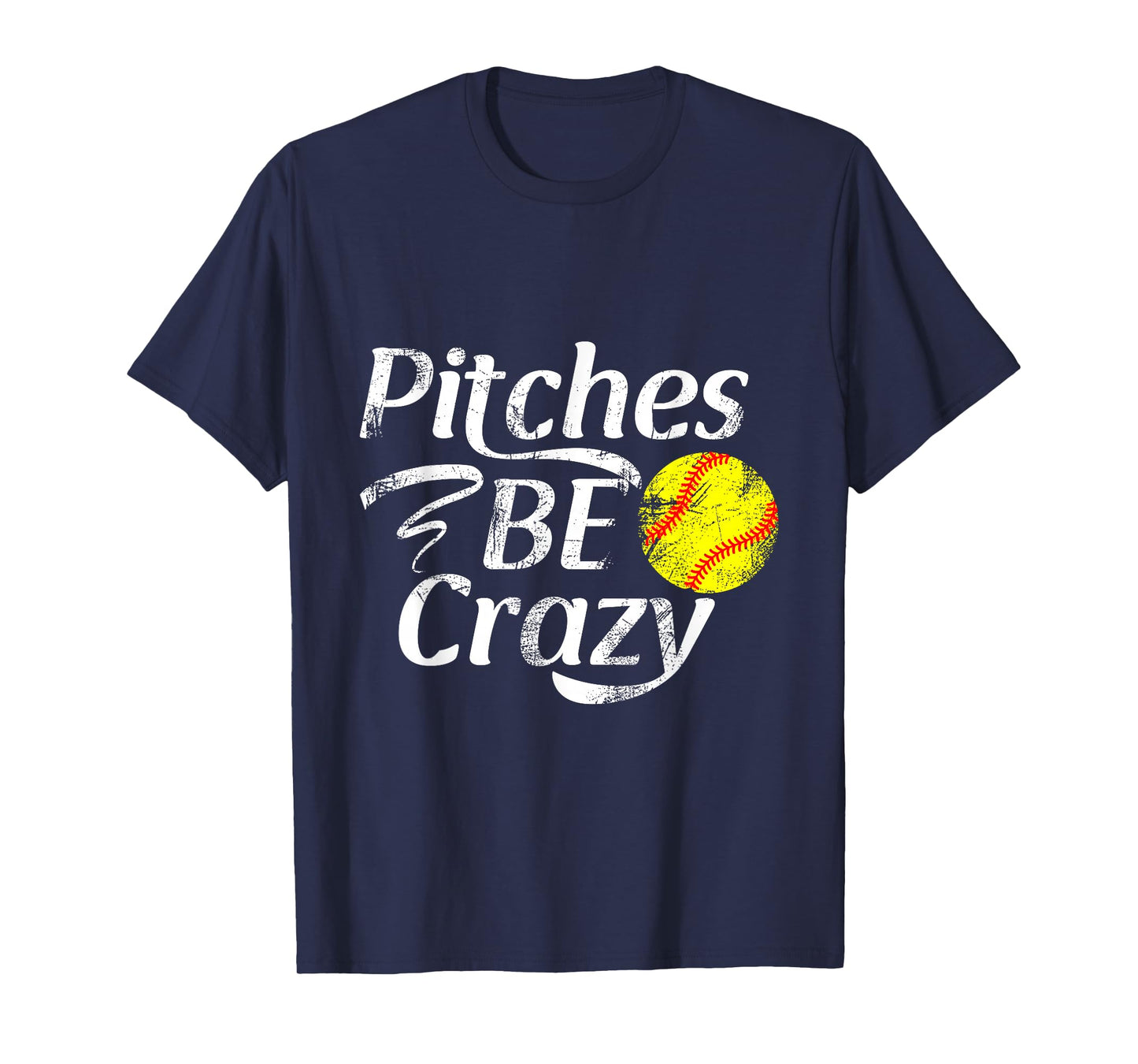 Softball Player Pitches Be Crazy Funny Softball Pitcher T-Shirt