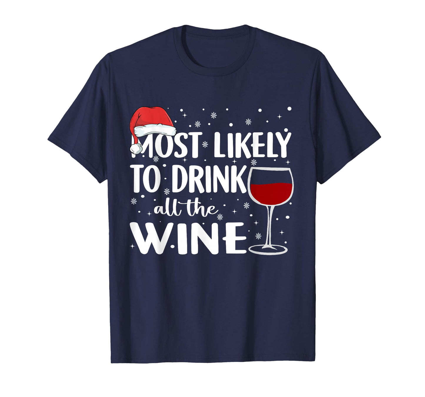 Most Likely To Drink All The Wine Family Matching Christmas T-Shirt